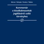 خرید و دانلود نسخه کامل کتاب Kommentár a közalkalmazottak jogállásáról szóló 1992. évi XXXIII. törvényhez