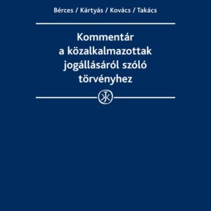 خرید و دانلود نسخه کامل کتاب Kommentár a közalkalmazottak jogállásáról szóló 1992. évi XXXIII. törvényhez