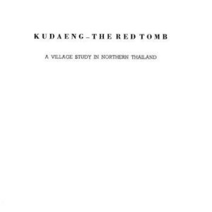 خرید و دانلود نسخه کامل کتاب Ku Daeng, the red tomb: a village study in northern Thailand