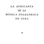 خرید و دانلود نسخه کامل کتاب La africanía de la música folklórica de Cuba