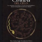 خرید و دانلود نسخه کامل کتاب La chuwa del cielo. Los animales celestiales y el ciclo anual altiplánico desde la biografía social de un objeto