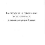 خرید و دانلود نسخه کامل کتاب La critica de la colonialidad en ocho ensayos y una antropologia por demanda