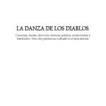 خرید و دانلود نسخه کامل کتاب La danza de los diablos. Creencias, fiestas, devoción, historia, política, controversias y trasfondos. Usos del patrimonio cultural en el área andina