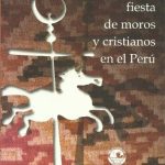 خرید و دانلود نسخه کامل کتاب La fiesta de moros y cristianos en el Perú