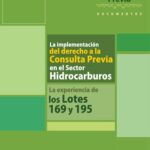 خرید و دانلود نسخه کامل کتاب La implementación del derecho a la consulta previa en el sector hidrocarburos. La experiencia de los lotes 169 y 195