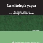 خرید و دانلود نسخه کامل کتاب La mitología yagua (Peba-Yagua). Tendencias épicas en una mitología del Nuevo Mundo