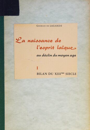 خرید و دانلود نسخه کامل کتاب La naissance de l’esprit laique au déclin du Moyen âge: Bilan du XIIIème siècle_69058887d9acf.jpeg خرید و دانلود نسخه کامل کتاب La naissance de l’esprit laique au déclin du Moyen âge: Bilan du XIIIème siècle