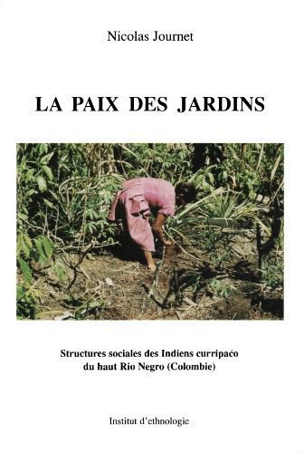 خرید و دانلود نسخه کامل کتاب La paix de jardins: Structures sociales del Indiens curripaco du haut Rio Negro (Colombie)_690888afa0c81.jpeg خرید و دانلود نسخه کامل کتاب La paix de jardins: Structures sociales del Indiens curripaco du haut Rio Negro (Colombie)