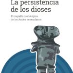 خرید و دانلود نسخه کامل کتاب La persistencia de los dioses Etnografía cronológica de los Andes venezolanos
