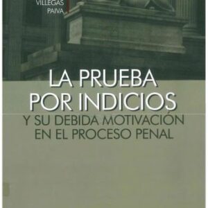 خرید و دانلود نسخه کامل کتاب LA PRUEBA POR INDICIOS Y SU DEBIDA MOTIVACIÓN EN EL PROCESO PENAL (PERÚ)