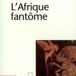 خرید و دانلود نسخه کامل کتاب L’Afrique fantôme. De Dakar à Djibouti (1931-1933)