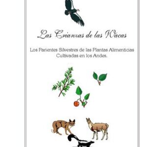 خرید و دانلود نسخه کامل کتاب Las Crianzas de las Wacas. Los parientes silvestres de las plantas  alimenticias cultivadas en los Andes
