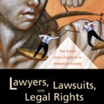 خرید و دانلود نسخه کامل کتاب Lawyers, Lawsuits, and Legal Rights: The Battle over Litigation in American Society