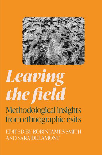 خرید و دانلود نسخه کامل کتاب Leaving the Field: Methodological insights from Ethnographic Exits_6907e3780e96e.jpeg خرید و دانلود نسخه کامل کتاب Leaving the Field: Methodological insights from Ethnographic Exits