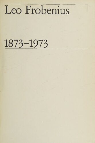 خرید و دانلود نسخه کامل کتاب Leo Frobenius 1873–1973: An Anthology_6907532cac083.jpeg خرید و دانلود نسخه کامل کتاب Leo Frobenius 1873–1973: An Anthology
