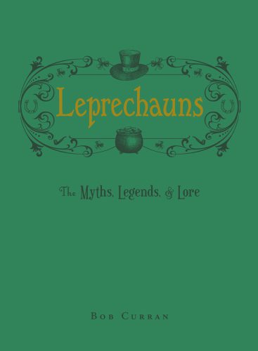 خرید و دانلود نسخه کامل کتاب Leprechauns: The Myths, Legends, & Lore_690830a4429df.jpeg خرید و دانلود نسخه کامل کتاب Leprechauns: The Myths, Legends, & Lore