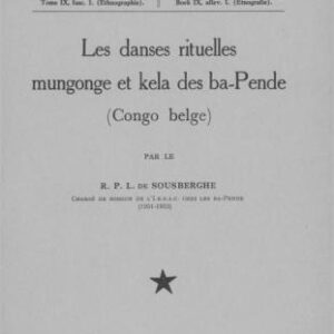 خرید و دانلود نسخه کامل کتاب Les danses rituelles mungonge et kela des ba-Pende (Congo belge)