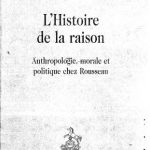 خرید و دانلود نسخه کامل کتاب L’histoire de la raison: Anthropologie, morale et politique chez Rousseau