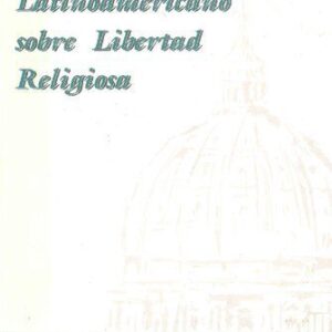خرید و دانلود نسخه کامل کتاب Libertad religiosa. Actas del Congreso Latinoamericano de Libertad Religiosa Lima-Perú (setiembre, 2000)