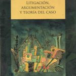 خرید و دانلود نسخه کامل کتاب Litigación, Argumentación y Teoría del Caso