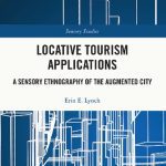 خرید و دانلود نسخه کامل کتاب Locative Tourism Applications: A Sensory Ethnography of the Augmented City