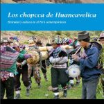 خرید و دانلود نسخه کامل کتاب Los chopcca de Huancavelica. Etnicidad y cultura en el Perú contemporáneo
