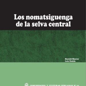 خرید و دانلود نسخه کامل کتاب Los nomatsiguenga (Arawak) de la selva central (Junín, Perú)