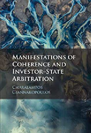 خرید و دانلود نسخه کامل کتاب Manifestations of Coherence and Investor-State Arbitration_691a2e816c49d.jpeg خرید و دانلود نسخه کامل کتاب Manifestations of Coherence and Investor-State Arbitration