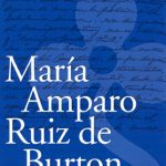 خرید و دانلود نسخه کامل کتاب Maria Amparo Ruiz de Burton: Critical and Pedagogical Perspectives (Postwestern Horizons)