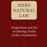 خرید و دانلود نسخه کامل کتاب Mere Natural Law: Originalism and the Anchoring Truths of the Constitution