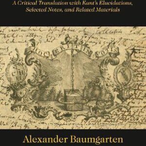خرید و دانلود نسخه کامل کتاب Methaphysics. A critical translation with Kant’s elucidations, selected notes and related materials