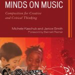 خرید و دانلود نسخه کامل کتاب Minds on Music: Composition for Creative and Critical Thinking