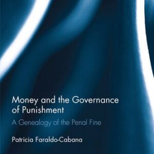 خرید و دانلود نسخه کامل کتاب Money and the Governance of Punishment: A Genealogy of the Penal Fine