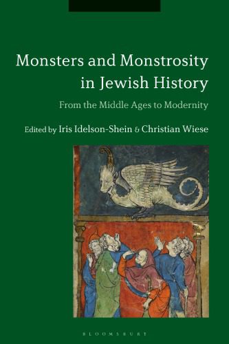 خرید و دانلود نسخه کامل کتاب Monsters and Monstrosity in Jewish History: From the Middle Ages to Modernity_69086d7ba76f8.jpeg خرید و دانلود نسخه کامل کتاب Monsters and Monstrosity in Jewish History: From the Middle Ages to Modernity