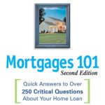 خرید و دانلود نسخه کامل کتاب Mortgages 101: Quick Answers to Over 250 Critical Questions About Your Home Loan