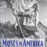 خرید و دانلود نسخه کامل کتاب Moses in America: The Cultural Uses of Biblical Narrative (American Academy of Religion Cultural Criticism Series)