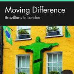 خرید و دانلود نسخه کامل کتاب Moving Difference: Brazilians in London