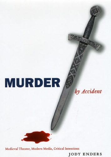 خرید و دانلود نسخه کامل کتاب Murder by Accident: Medieval Theater, Modern Media, Critical Intentions_6906cdc2d3cd3.jpeg خرید و دانلود نسخه کامل کتاب Murder by Accident: Medieval Theater, Modern Media, Critical Intentions