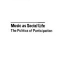 خرید و دانلود نسخه کامل کتاب Music as Social Life: The Politics of Participation