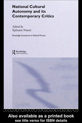خرید و دانلود نسخه کامل کتاب National-Cultural Autonomy and its Contemporary Critics (Routledge Innovations in Political Theory)_6906d6284c7cd.jpeg خرید و دانلود نسخه کامل کتاب National-Cultural Autonomy and its Contemporary Critics (Routledge Innovations in Political Theory)
