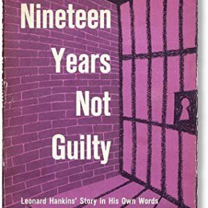 خرید و دانلود نسخه کامل کتاب Nineteen years not guilty : the Leonard Hankins story in his own words / as told to Earl Guy