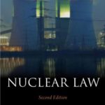 خرید و دانلود نسخه کامل کتاب Nuclear Law: The Law Applying to Nuclear Installations and Radioactive Substances in Its Historic Context