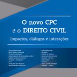 خرید و دانلود نسخه کامل کتاب O Novo CPC e o Direito Civil – Impactos, Diálogos e Interações