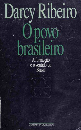 خرید و دانلود نسخه کامل کتاب O Povo Brasileiro: A formação e o sentido do Brasil_6907fa32742b9.jpeg خرید و دانلود نسخه کامل کتاب O Povo Brasileiro: A formação e o sentido do Brasil