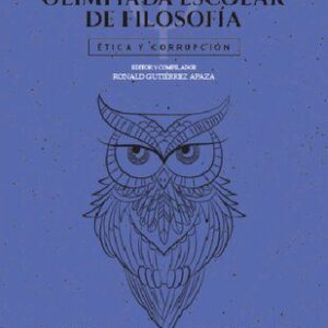 خرید و دانلود نسخه کامل کتاب Olimpiada escolar de filosofía, Arequipa 2017. Ética y corrupción
