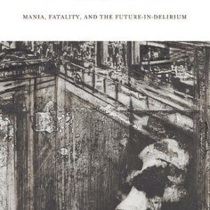 خرید و دانلود نسخه کامل کتاب Omnicide: Mania, Fatality, and the Future-in-Delirium