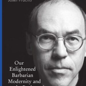 خرید و دانلود نسخه کامل کتاب Our Enlightened Barbarian Modernity: And the Project of a Critical Theory of Culture