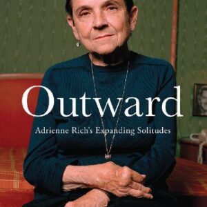 خرید و دانلود نسخه کامل کتاب Outward: Adrienne Rich’s Expanding Solitudes