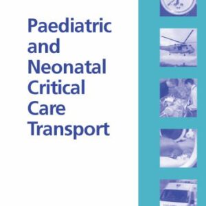 خرید و دانلود نسخه کامل کتاب Paediatric and Neonatal Critical Care Transport