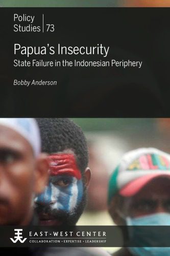 خرید و دانلود نسخه کامل کتاب Papua’s Insecurity: State Failure in the Indonesian Periphery_69081e343a3ab.jpeg خرید و دانلود نسخه کامل کتاب Papua’s Insecurity: State Failure in the Indonesian Periphery